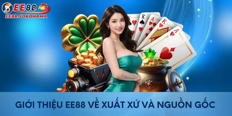 Giới thiệu EE88 về xuất xứ và nguồn gốc