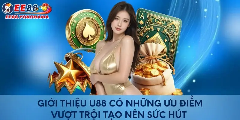 Giới thiệu EE88 có những ưu điểm vượt trội tạo nên sức hút